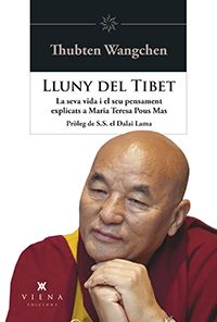 Lluny del Tibet. Vida i pensament del lama Thubten Wangchen explicats a Maria Teresa Pous