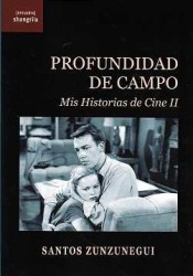 Profundidad de campo. Mis Historias de Cine II