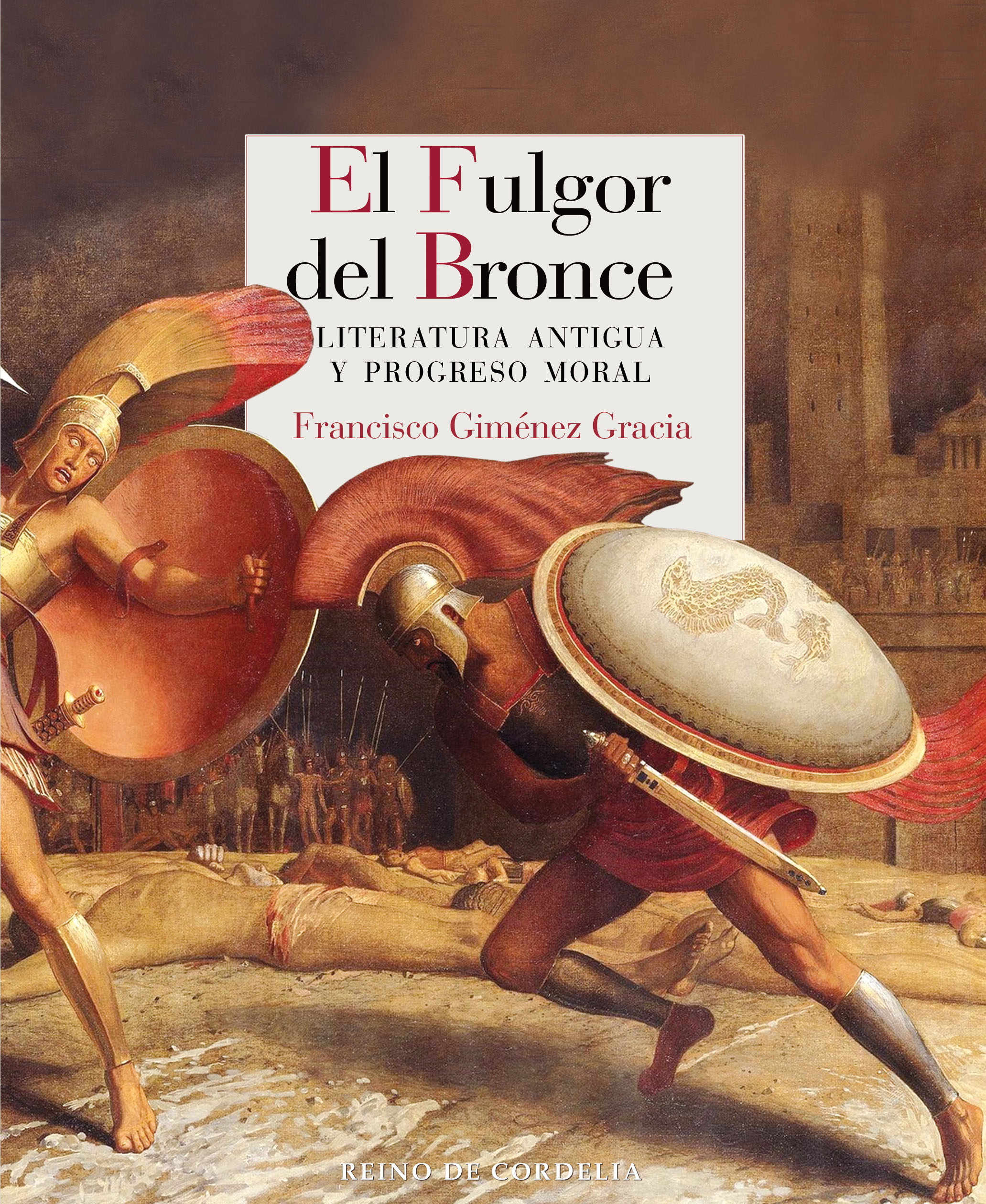 El Fulgor del Bronce: literatura antigua y progreso moral