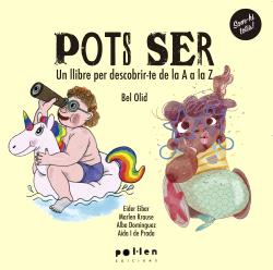 Pots Ser. Un llibre per descobrir-te de la A a la Z