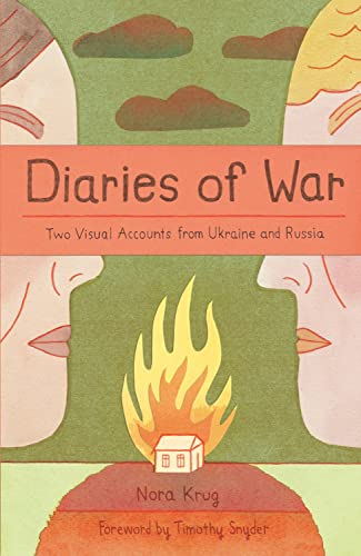 Diaries of War: Two Visual Accounts from Ukraine and Russia