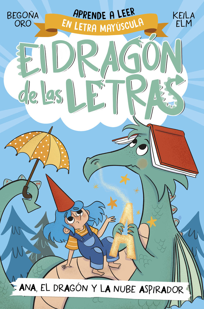 EL DRAGON DE LAS LETRAS 1 EL DRAGON RAMON ESCUPE LA A