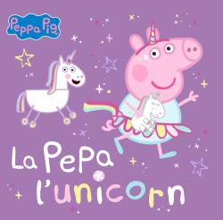 Peppa pig. La Pepa l'unicorn