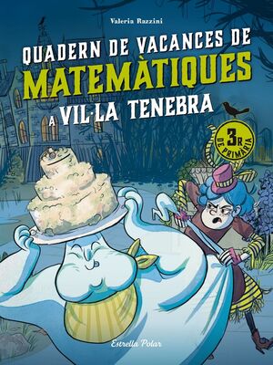 VILLA TENEBRA QUADERN DE VACANCES DE MATEMATIQUES. 3R DE P