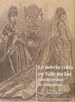 La novela corta en Valle-Inclán: estudio textual de Femeninas