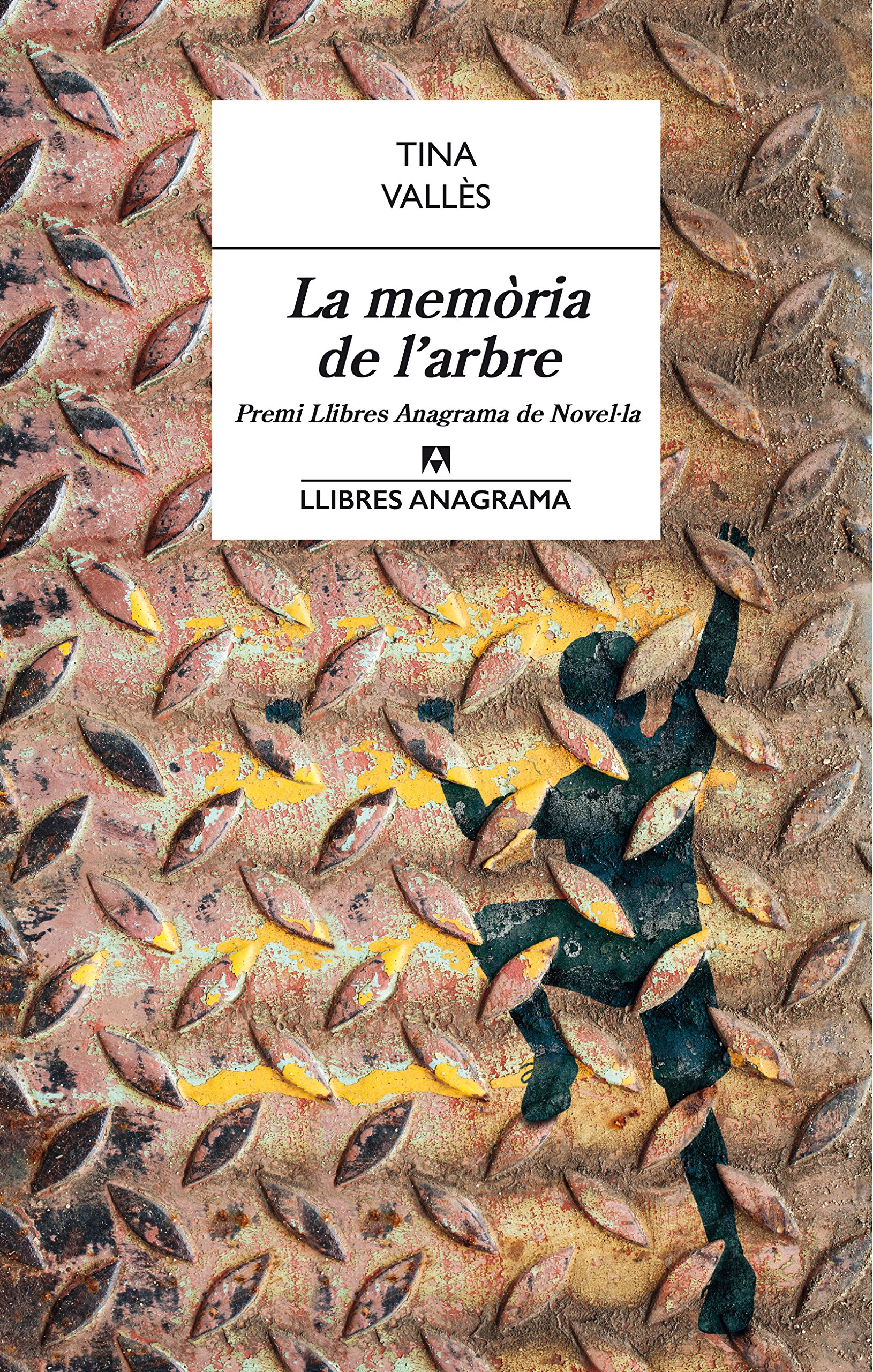 La memòria de l'arbre (Premi Llibres Anagrama de Novel·la)