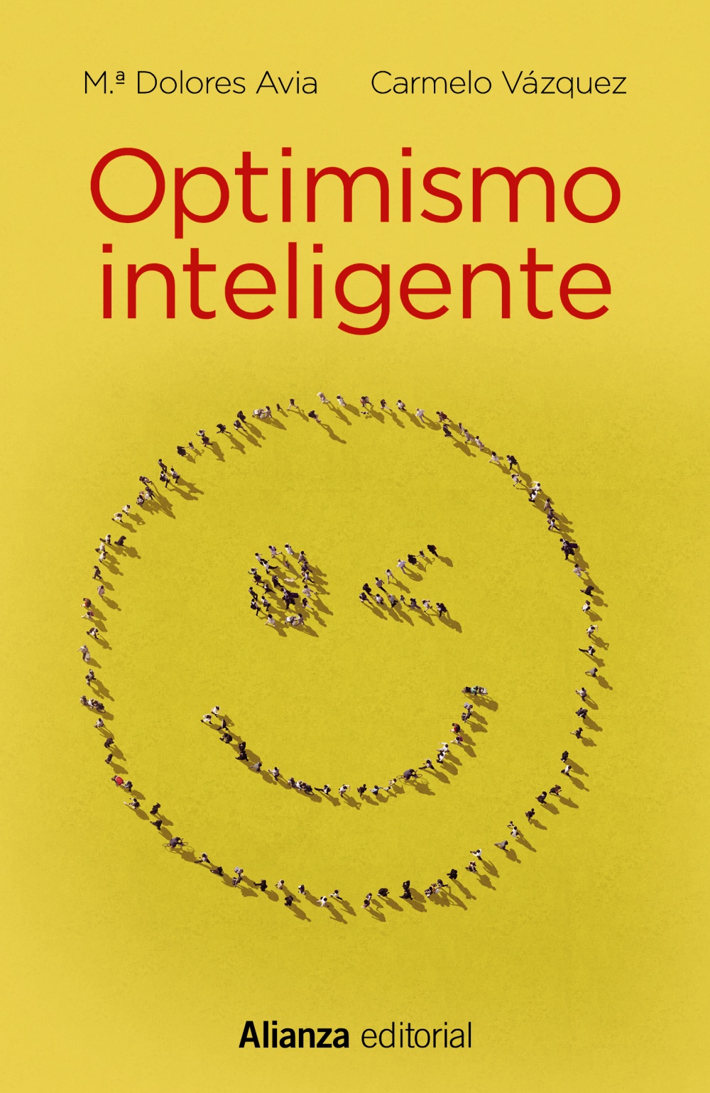 Optimismo inteligente. Psicología de las emociones positivas (psicología positiva)