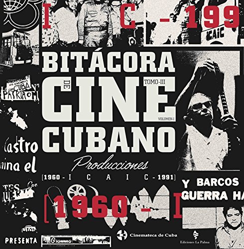 Bitácora del cine cubano. Tomo III