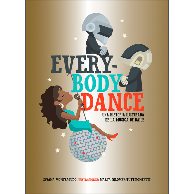 Everybody Dance. Una historia ilustrada de la música de baile