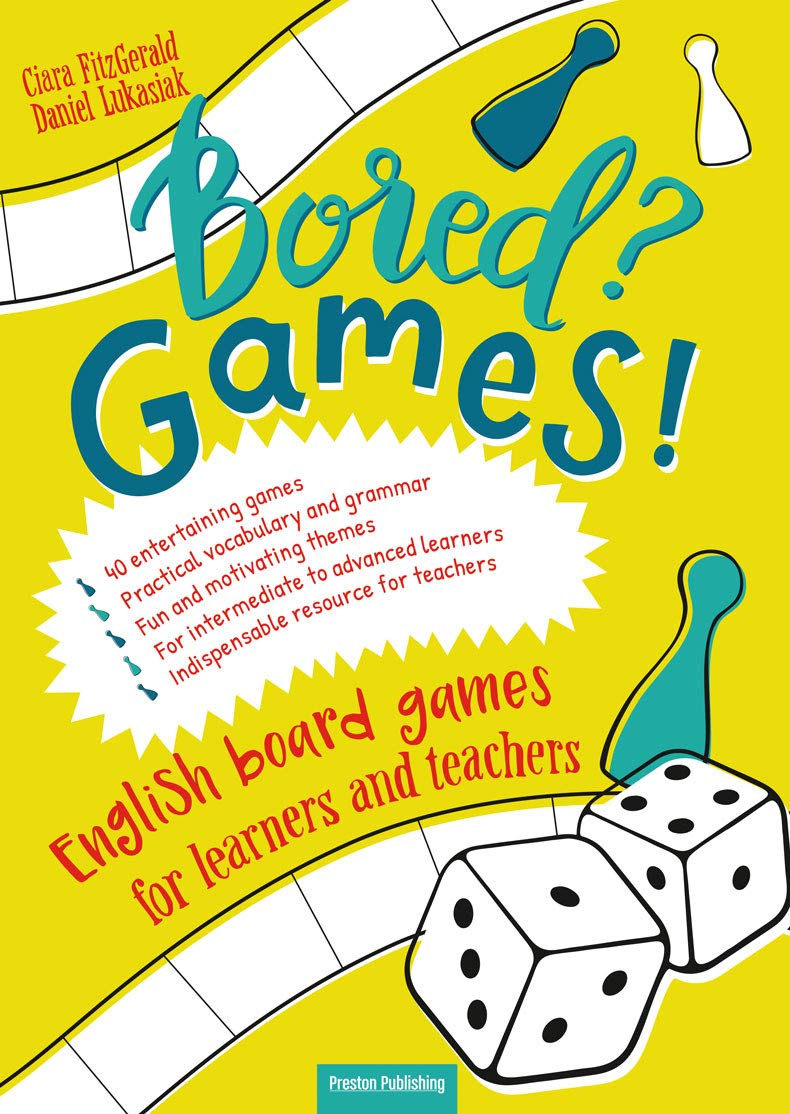 Bored? Games! English board games for learners and teachers