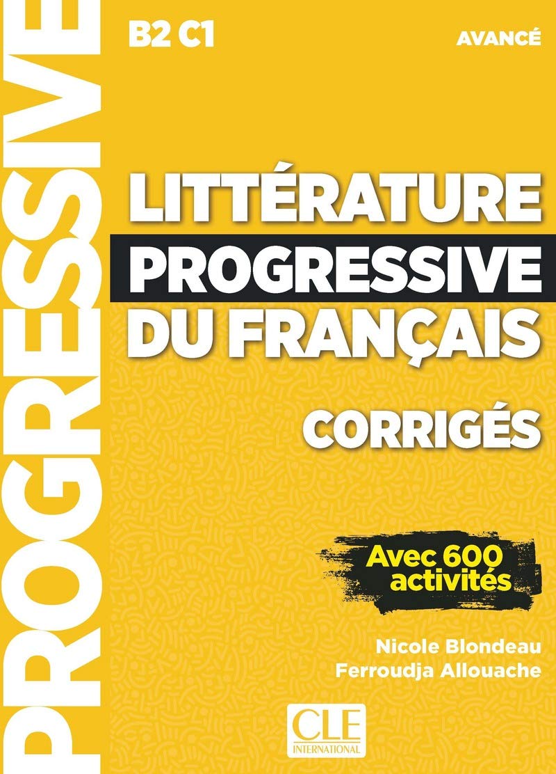 Littérature progressive du français - Niveau avancé B2 - C1. Corrigés