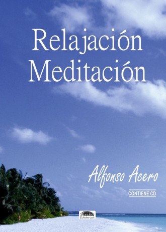 Relajación - Meditación. Fuente de energia y salud.Una via de desarrollo