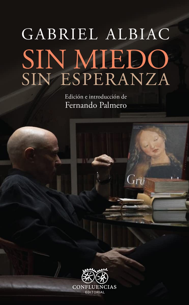 Sin miedo, sin esperanza (Edición e introducción de Fernando Palmero)