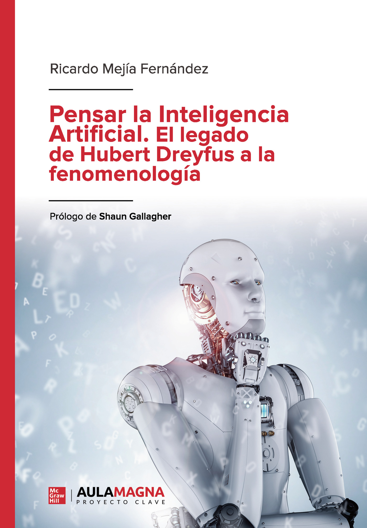 Pensar la Inteligencia Artificial: el legado de Hubert Dreyfus a la fenomenología