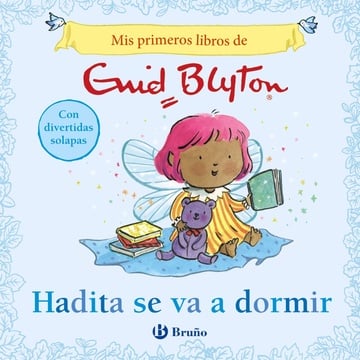 Mis primeros libros de Enid Blyton. Hadita se va a dormir (con solapas)