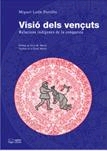 Visió dels vençuts. Relacions indígenes de la conquesta