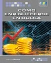 Cómo enriquecerse en bolsa