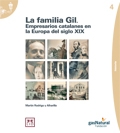 La familia Gil. Empresarios catalanes en la Europa del siglo XIX