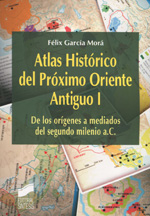 Atlas Histórico del Próximo Oriente Antiguo. Vol. I