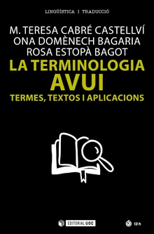 La terminologia avui. Termes, textos i aplicacions