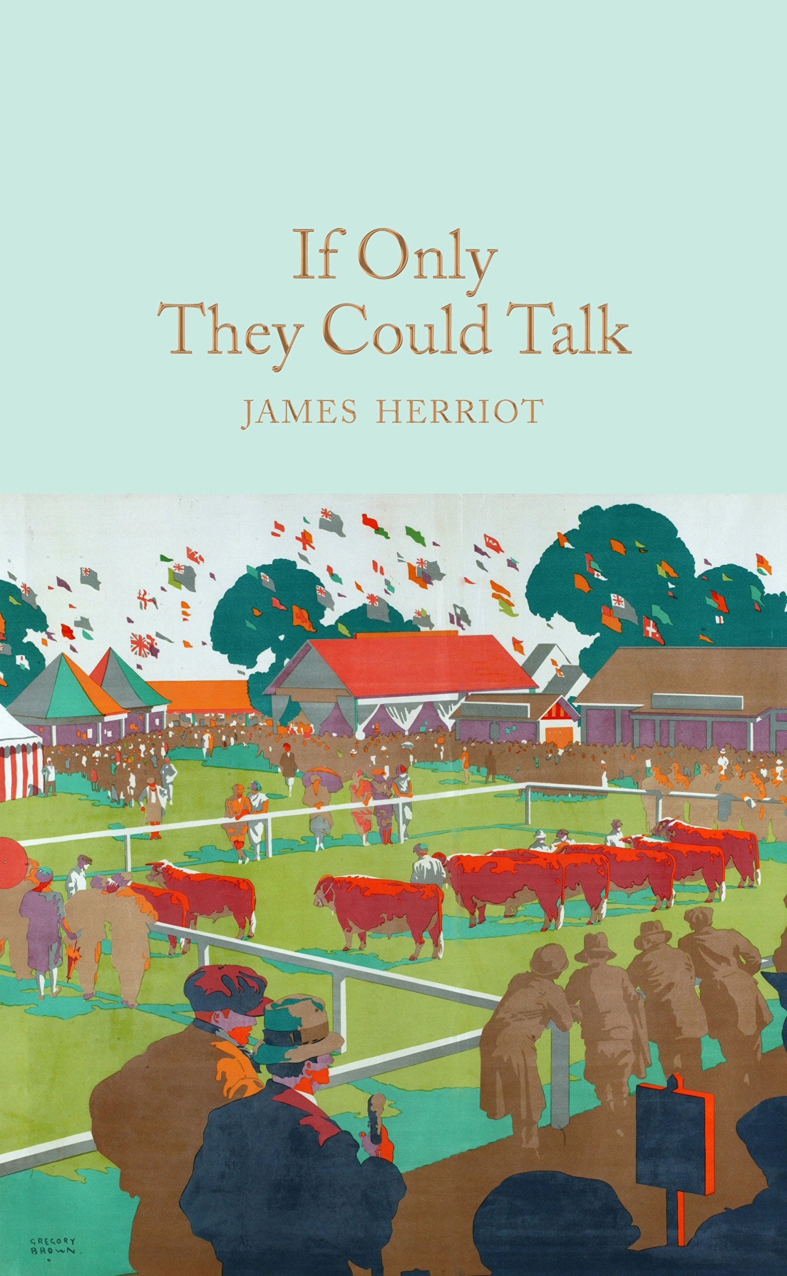 If only they could talk (Macmillan Collector's Library)