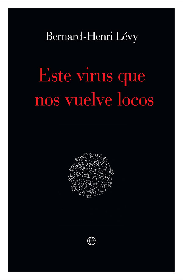 Este virus que nos vuelve locos