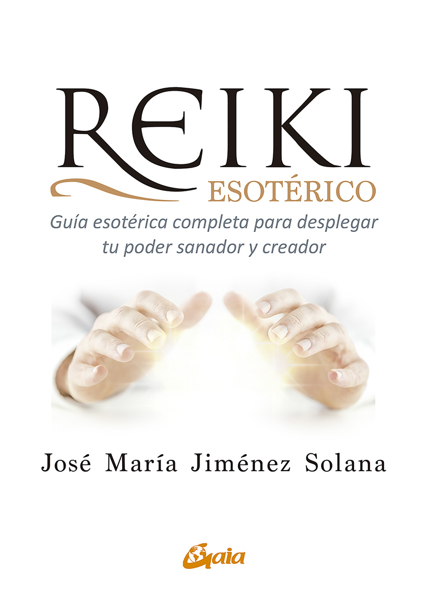 Reiki esotérico. Guía esotérica completa para desplegar tu poder sanador y creador