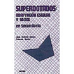 Superdotados: adaptación escolar y social en Secundaria