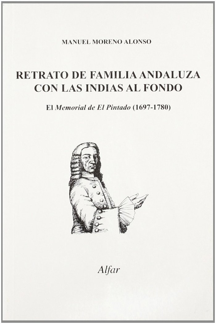 RETRATO DE FAMILIA ANDALUZA CON LAS INDIAS AL FONDO, MEMORIAL DEL PINTADO (1697-1780)