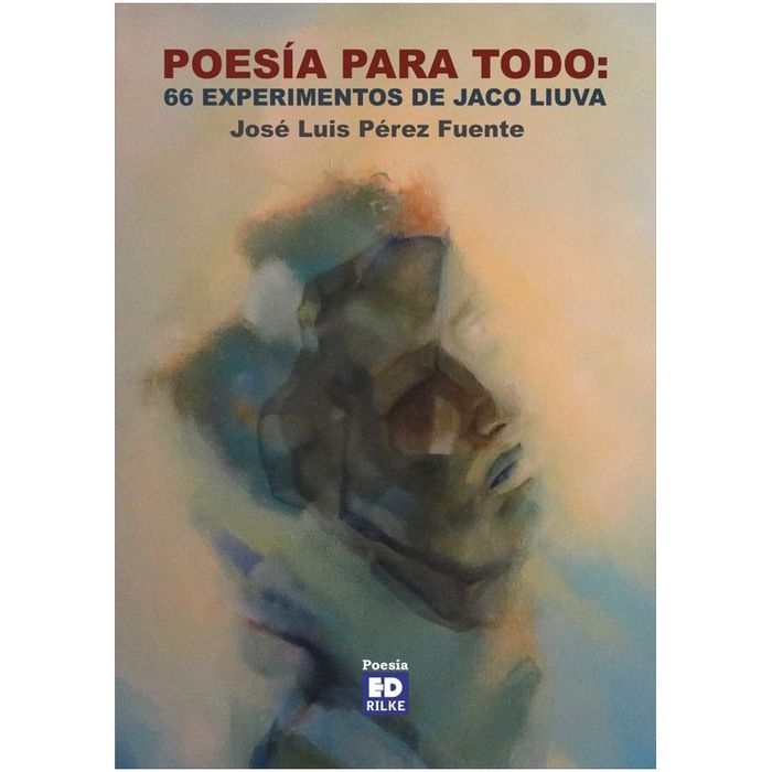 POESÍA PARA TODO: 66 Experimentos de Jaco Liuva