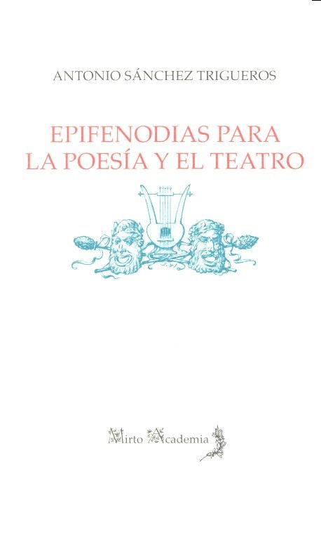 Epifenodias para la poesía y el teatro