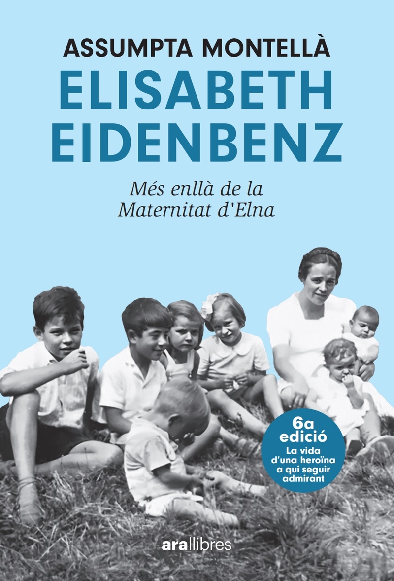 Elisabeth Eidenbenz. Més enllà de la Maternitat d'Elna (6ª edició. Nova edició 2024)