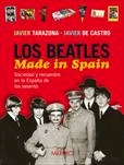 Los Beatles Made in Spain. Sociedad y recuerdos en la España de los sesenta