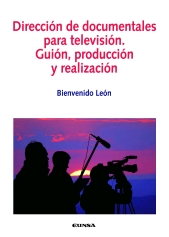 Dirección de documentales para televisión. Guión, producción y realización