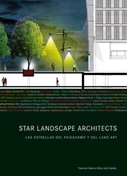 Star Landscape Architects. Las estrellas del paisajismo y del Land Art