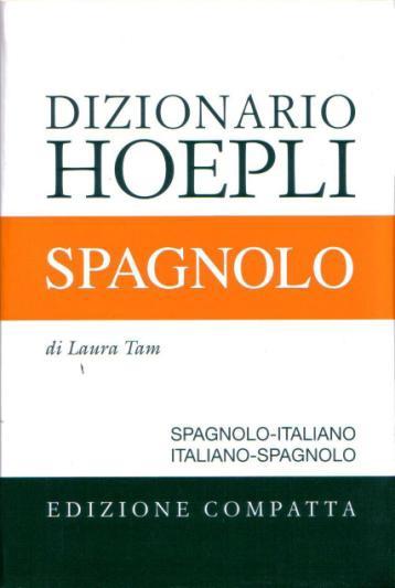 Dizionario Hoepli Spagnolo: spagnolo-italiano/italiano-spagnolo (Edizione Compatta)