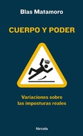 Cuerpo y poder. Variaciones sobre las imposturas reales