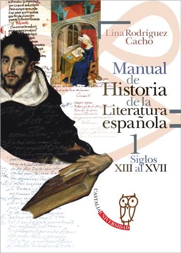 Manual de historia de la literatura española, 1 (Siglos XIII-XVII)