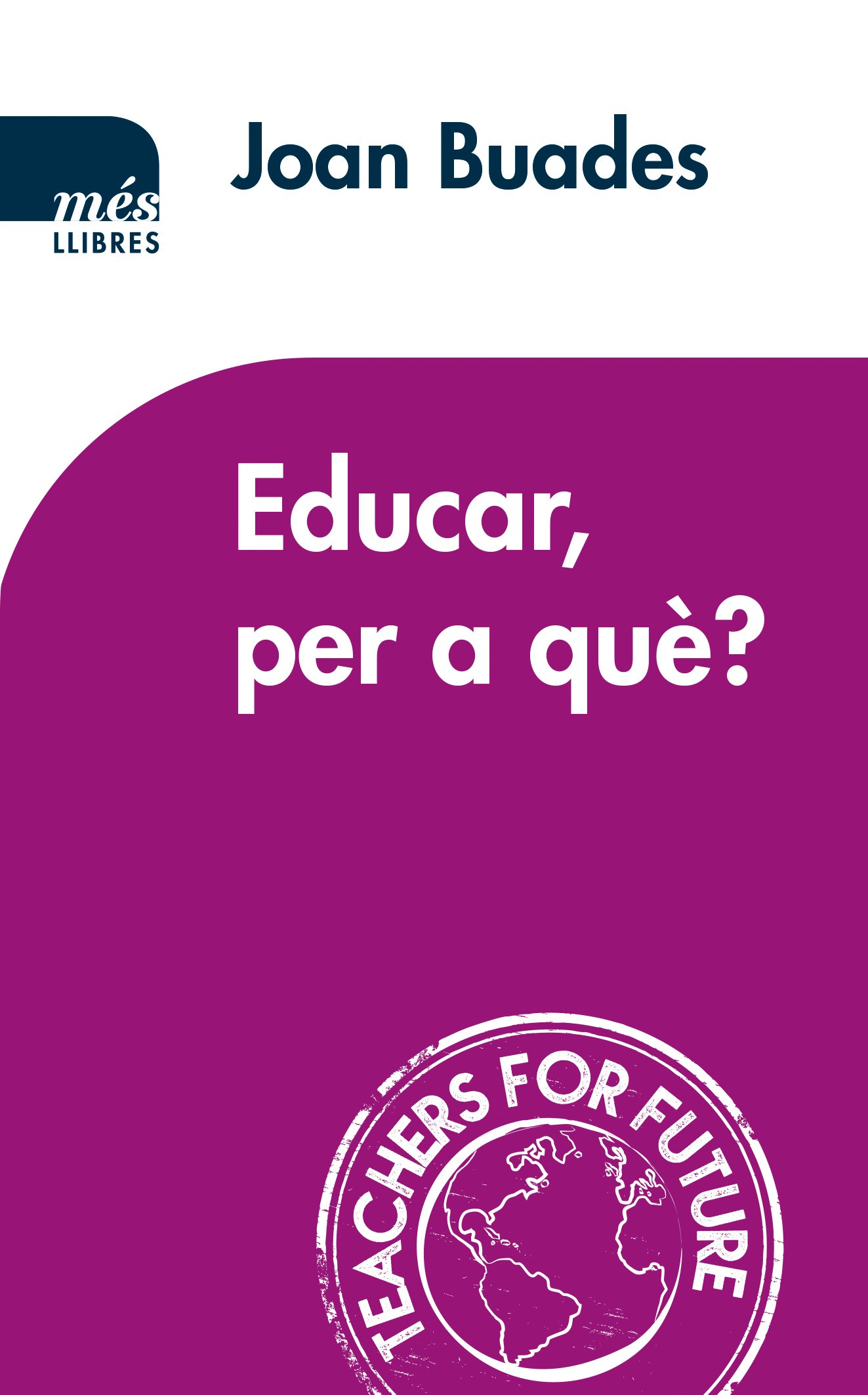 Educar per a què?