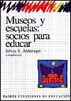 Museos y escuelas: Socios para educar