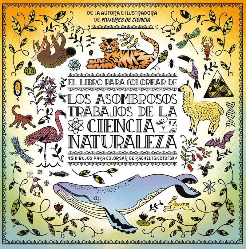 El libro para colorear: de los asombrosos trabajos de la ciencia y la naturaleza