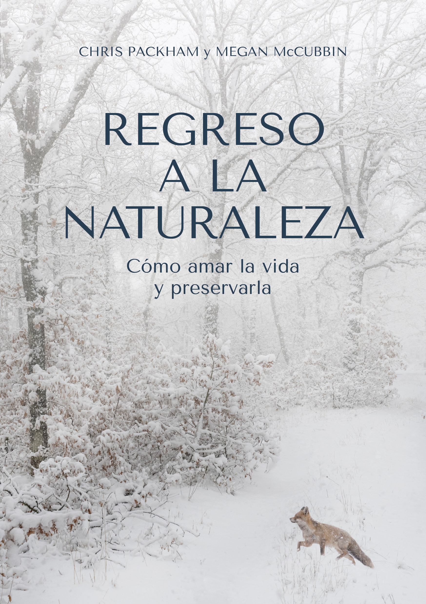 Regreso a la naturaleza. Cómo amar la vida y preservarla