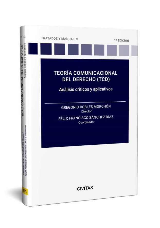 TEORIA COMUNICACIONAL DEL DERECHO TCD ANALISIS CRITICOS Y AP