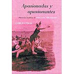 Apasionadas y apasionantes : historias insólitas de amor, sexo, vida y muerte