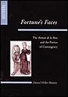 Fortune's faces: the Roman de la Rose and the poetics of contingency