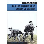 La otra historia de la guerra de Vietnam