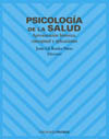 Psicologia de la salud. Aproximación histórica, conceptual y aplicaciones.