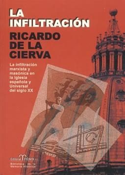 La infiltración. La infiltración marxista y masónica en la Iglesia española y Universal del siglo XX