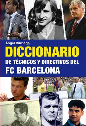 Diccionario de técnicos y directivos del FC Barcelona