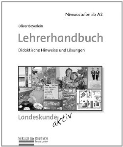 Landeskundes Aktiv: Lehrerhandbuch